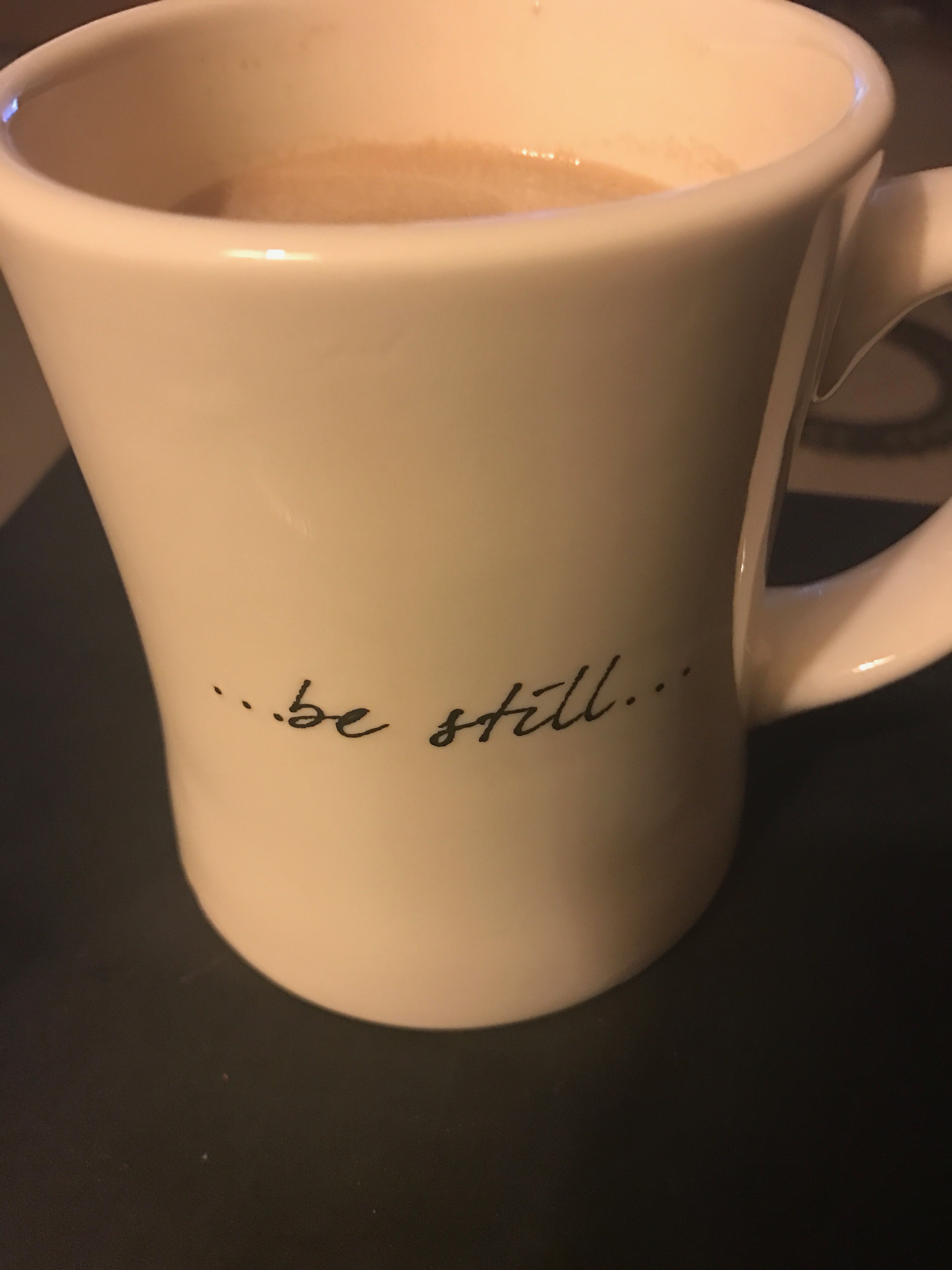 …be still…
