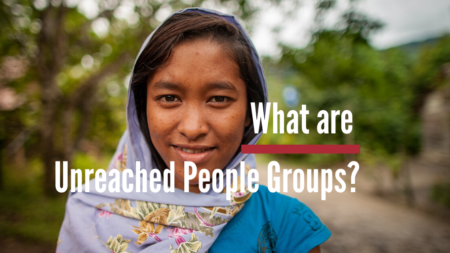 What’s the Deal with Unreached People Groups
