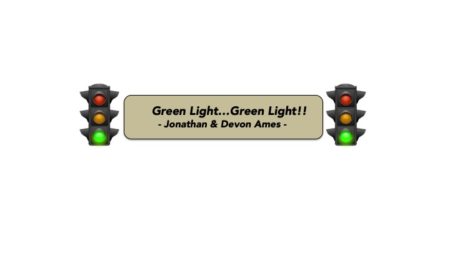 Green Light…Green Light!